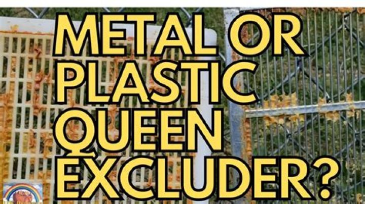 Are plastic queen excluder vs metal?