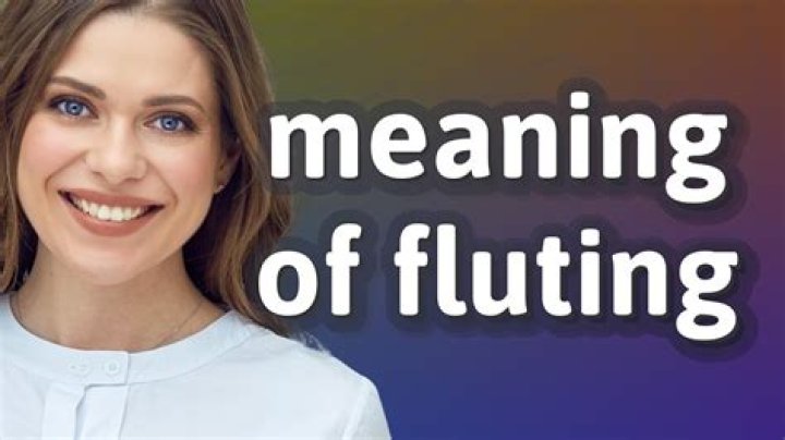 Are you fluting meaning?