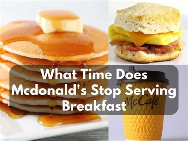 At what time mcdonald's stop serving breakfast?