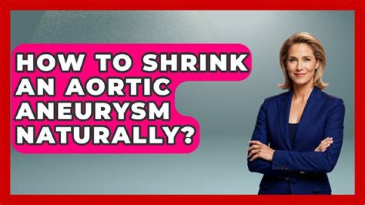 Can an aneurysm shrink?
