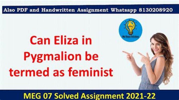Can eliza in pygmalion be termed as feminist?