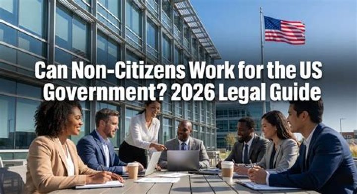 Can non citizens work for the state government?