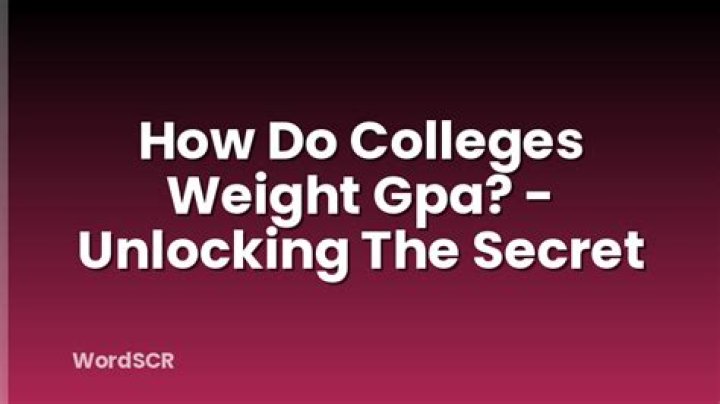 Do colleges weight gpa?