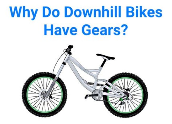 Do downhill bikes have gears?
