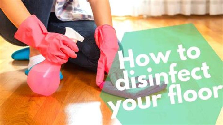 Do floors need to be disinfected?