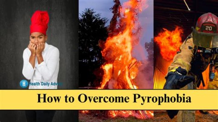Do i have pyrophobia?