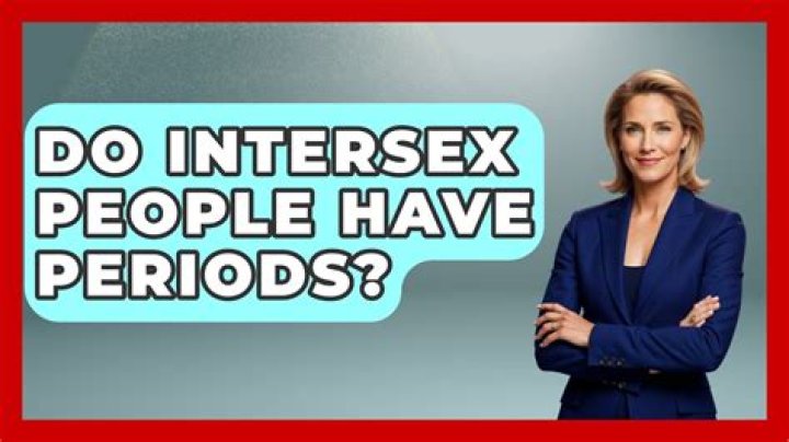 Do intersex have periods?