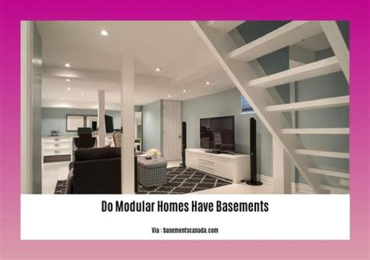 Do modular homes have basements?