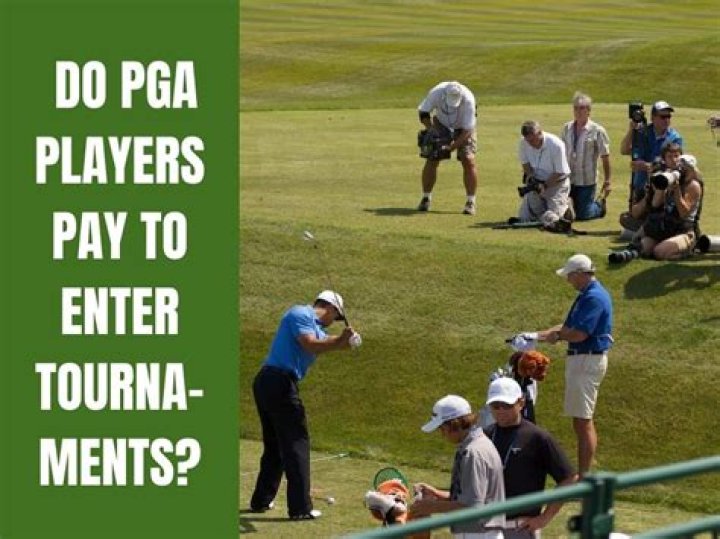 Do pga players pay to enter tournaments?