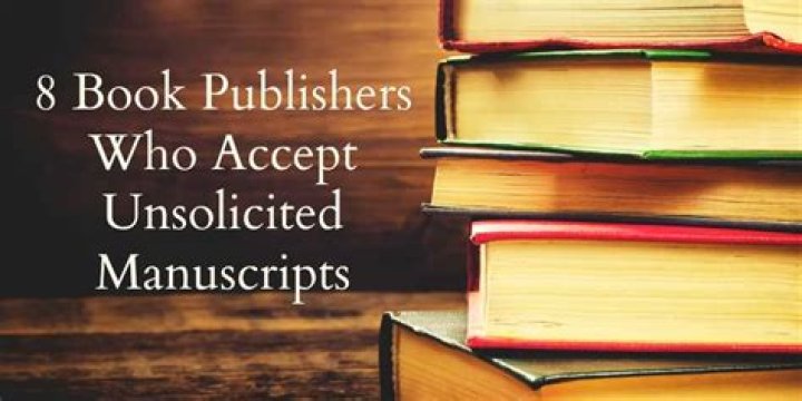 Do publishers accept unsolicited manuscripts?