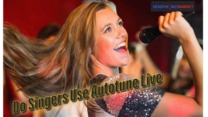 Do singers use autotune?