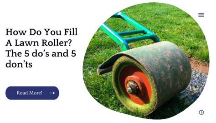 Do you fill a lawn roller?