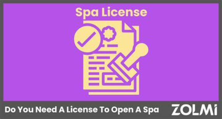 Do you need a license to open a spa?