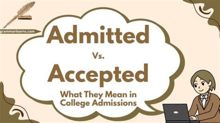 Does admitted mean enrolled?