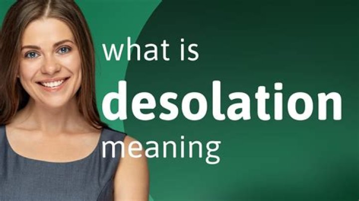 Does desolation mean misery?