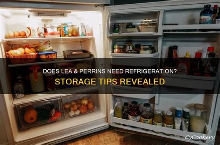 Does lea and perrins have to be refrigerated?