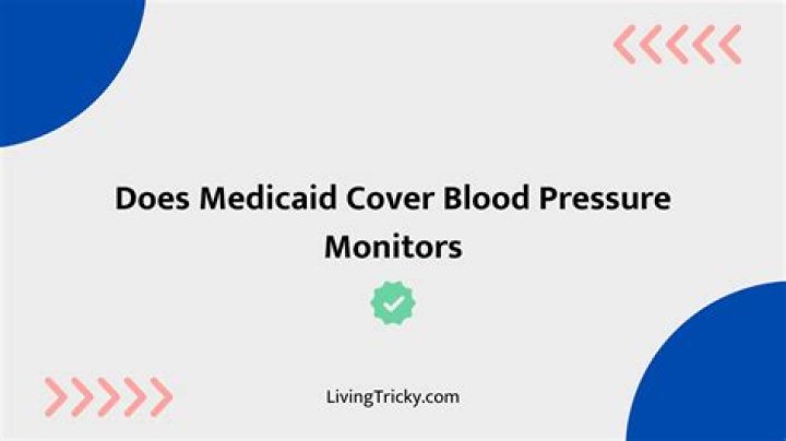 Does medicaid cover blood pressure monitors?