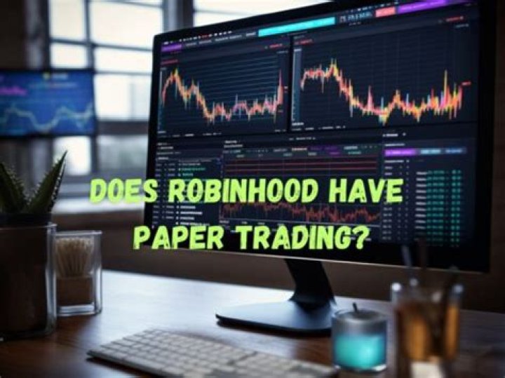 Does robinhood have paper trading?