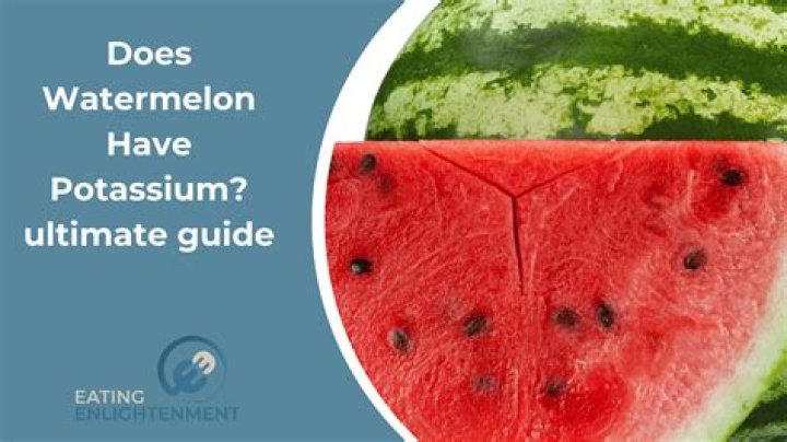 Does watermelon high in potassium?