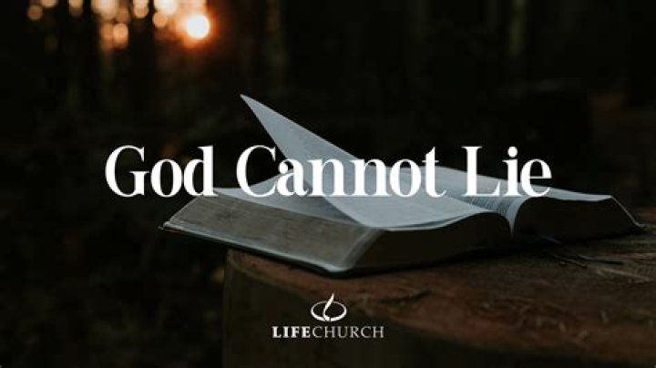 For god cannot lie?