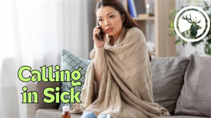 Has called in sick?