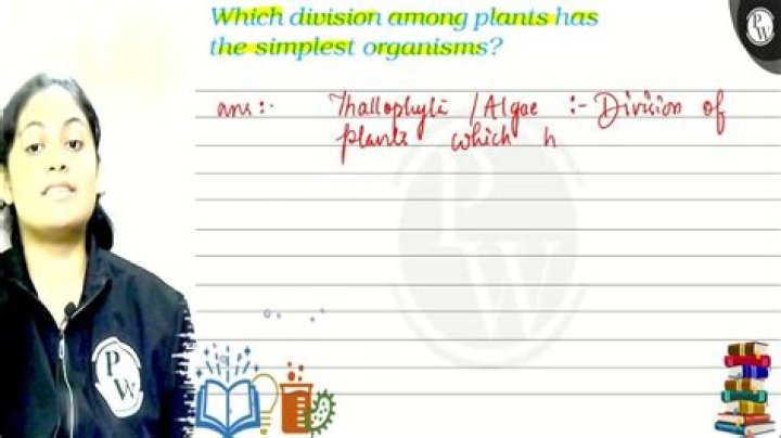 Has the simplest organisms?