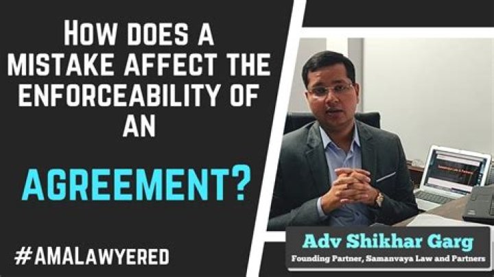 How does a mistake affect the enforceability of an agreement?