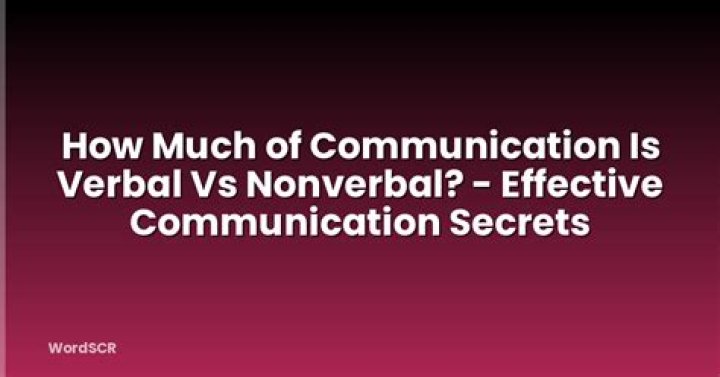 How much of communication is verbal?