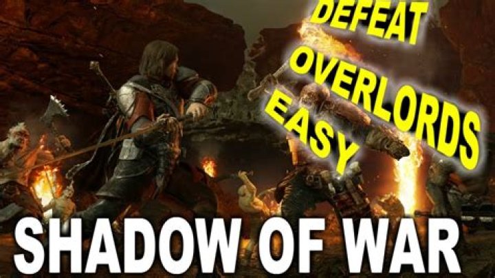 How to defeat overlords shadow of war?