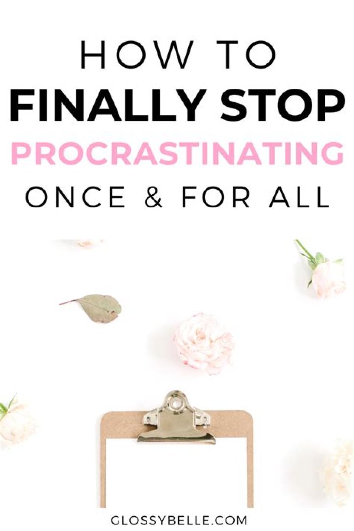 How to finally stop procrastinating?