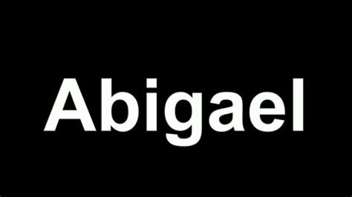 How to pronounce abigael?