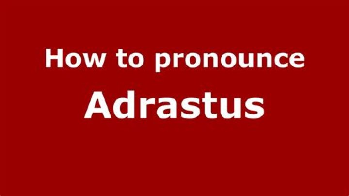 How to pronounce adrastus?