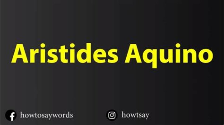 How to pronounce aristides aquino?