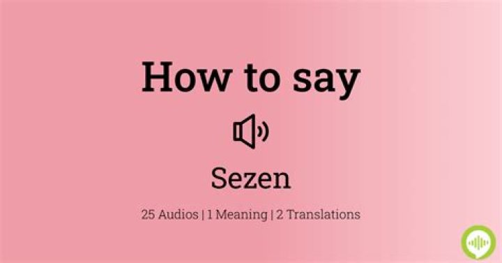 How to pronounce sezen?