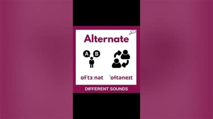 How to say alternate?