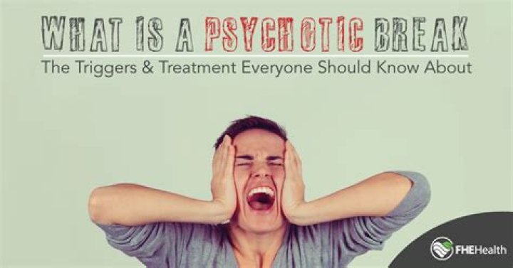 Is a psychotic break?