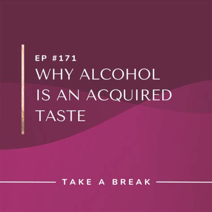 Is an acquired taste?
