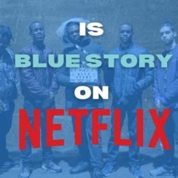 Is blue story on netflix?