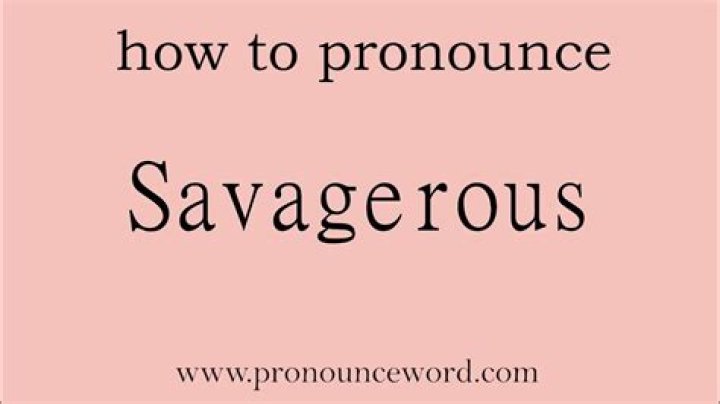 Is savagerous a word?
