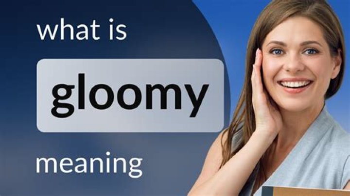 Is there such a word as gloominess?