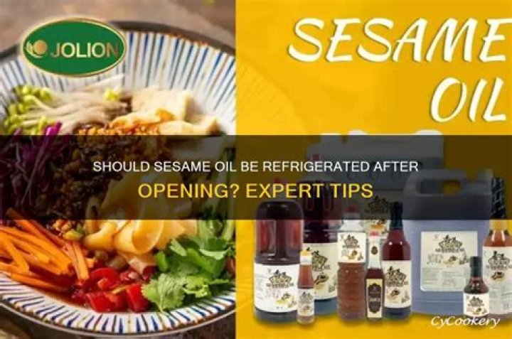 Should sesame oil be refrigerated?