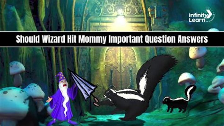 Should wizard hit mommy?
