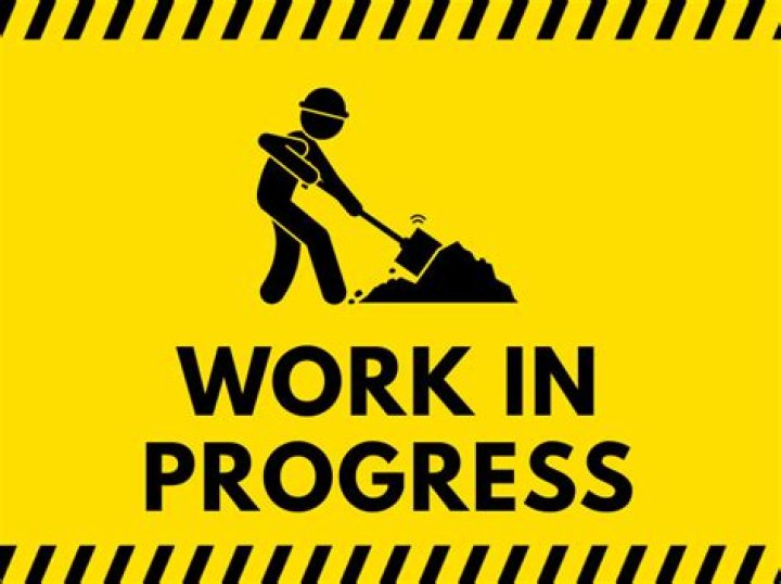 Was a work in progress?