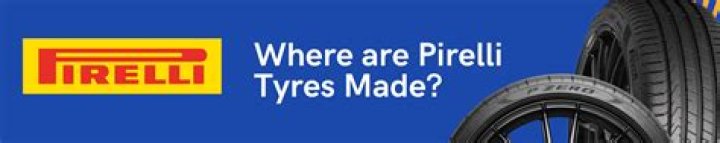 Were are pirelli tyres made?