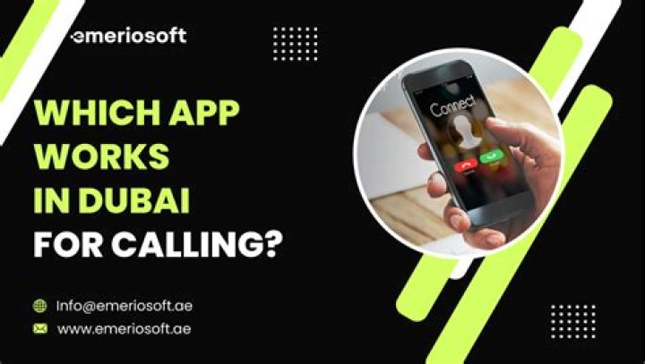 What calling app works in dubai?