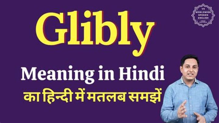 What did glibly meaning?