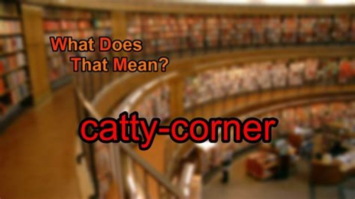 What does catacorner mean?