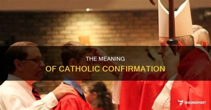What does confirmation mean?