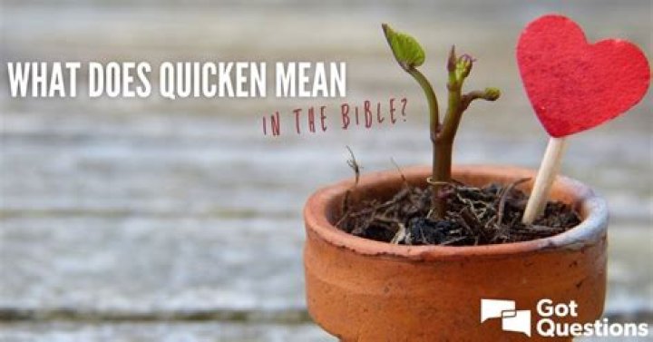 What does quickening mean in the bible?