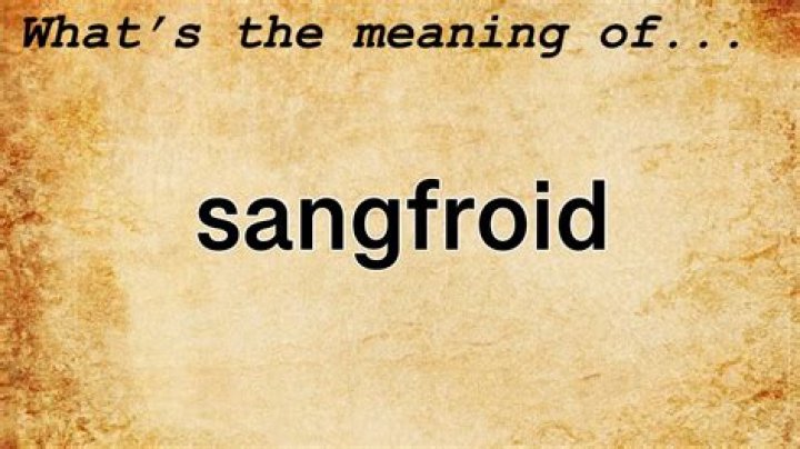 What does sangfroid translate to?